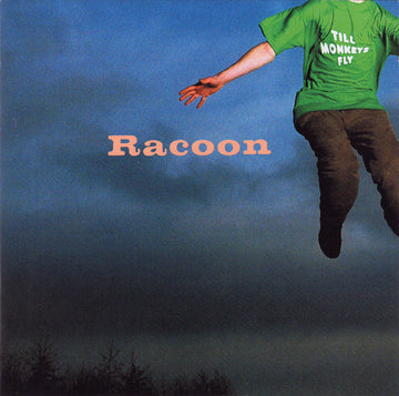 Racoon (4) : Till Monkeys Fly (CD, Album, RE)