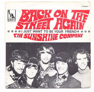 The Sunshine Company : Back On The Street Again / I Just Want To Be Your Friend (7", Single)