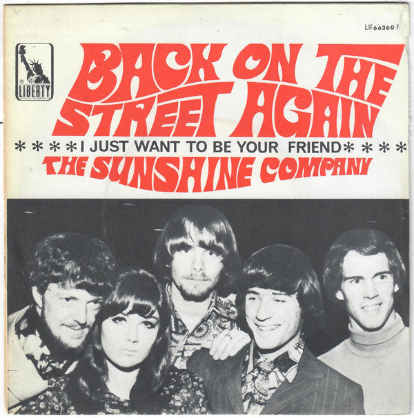 The Sunshine Company : Back On The Street Again / I Just Want To Be Your Friend (7", Single)