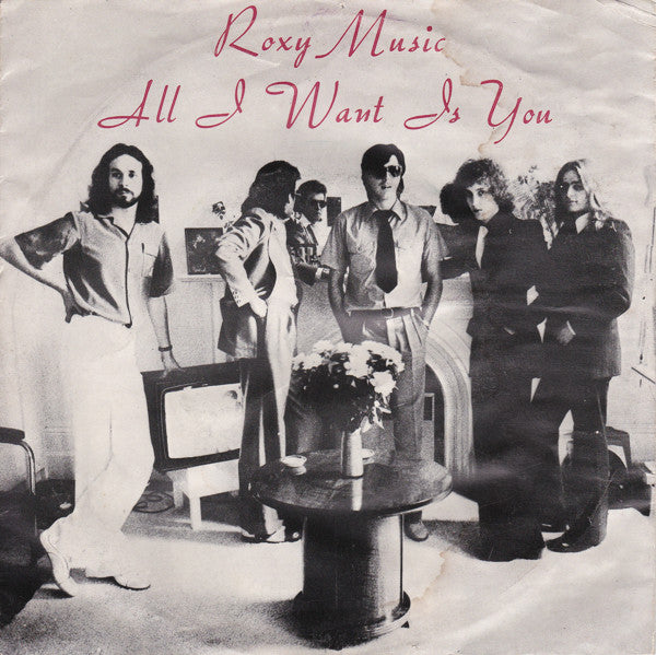 Roxy Music : All I Want Is You (7", Single)