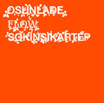 Osunlade : Flow / Sokinsikartep (12")