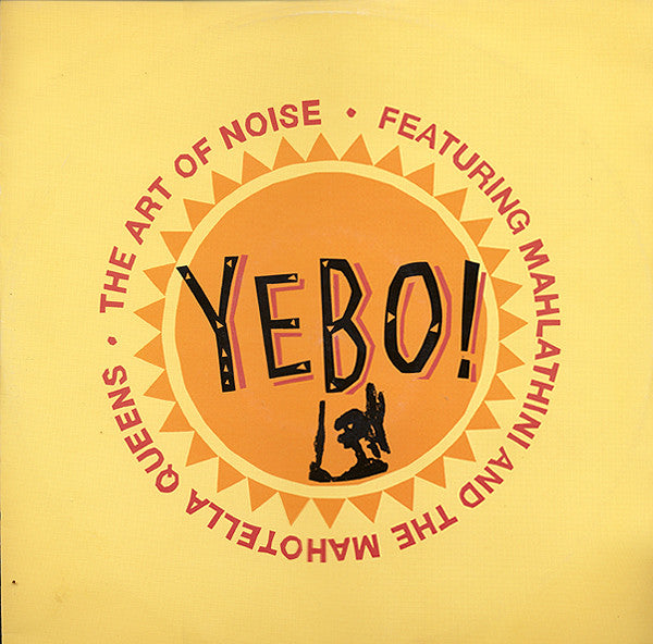 The Art Of Noise Featuring Mahlathini And The Mahotella Queens : Yebo! (12")