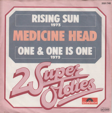 Medicine Head (2) : Rising Sun / One & One Is One (7", Single, RE)