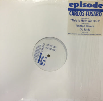 Carlos Fusaro : This Is How We Do It (12")