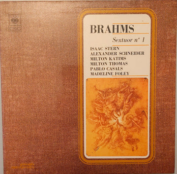 Johannes Brahms, Isaac Stern, Alexander Schneider, Milton Katims, Milton Thomas, Pablo Casals, Madeline Foley : Sextuor N° 1 (LP, Album)