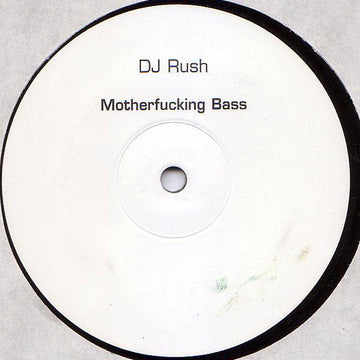 DJ Rush : Motherfucking Bass (12", S/Sided, Promo)