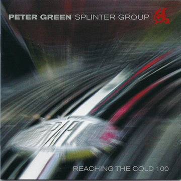 Peter Green Splinter Group : Reaching The Cold 100 (CD, Album)