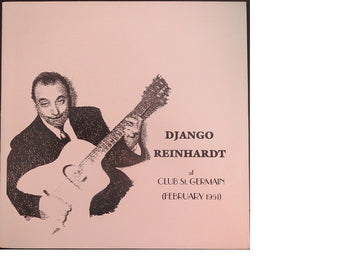 Django Reinhardt : Django Reinhardt At Club St. Germain (February 1951) (LP, Album, Mono)