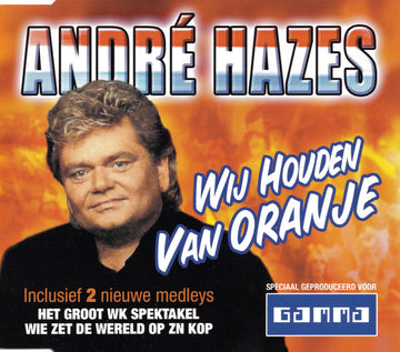 André Hazes : Wij Houden Van Oranje (CD, Maxi, Copy Prot., Promo)