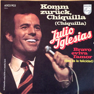 Julio Iglesias : Komm Zurück, Chiquilla (7", Single)