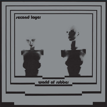 Second Layer : World Of Rubber (LP, Album, RE + LP, Comp + Comp, Dlx, RM)