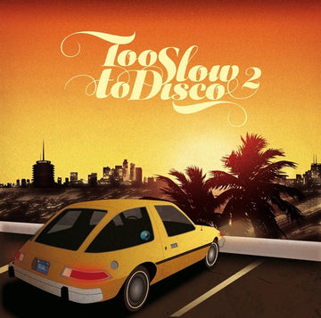 Various : Too Slow To Disco 2 (2xLP, Comp)