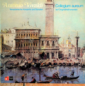 Antonio Vivaldi, Collegium Aureum : Venezianische Konzerte Und Sonaten Auf Originalinstrumenten (2xLP, Gat)