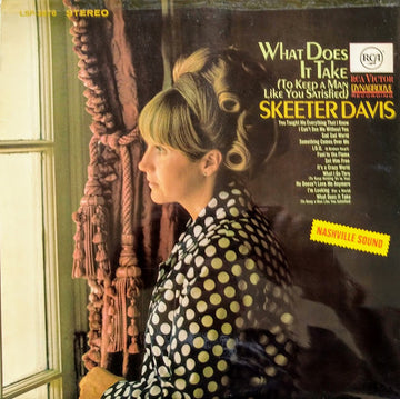 Skeeter Davis : What Does It Take (To Keep A Man Like You Satisfied) (LP, Album)