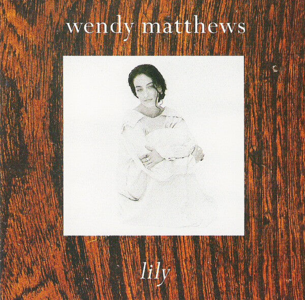 Wendy Matthews : Lily (CD, Album)