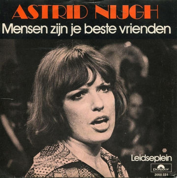 Astrid Nijgh : Mensen Zijn Je Beste Vrienden (7", Single)