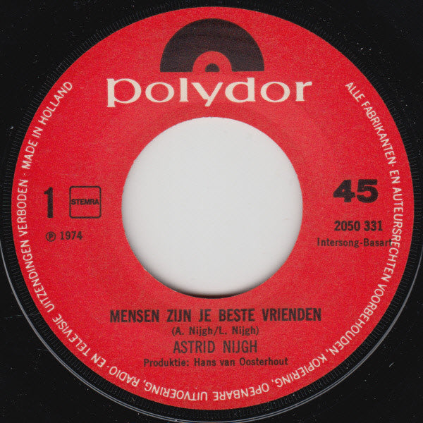 Astrid Nijgh : Mensen Zijn Je Beste Vrienden (7", Single)