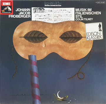 Johann Jakob Froberger, Colin Tilney : Musik Im Italienischen Stil (LP, Album)