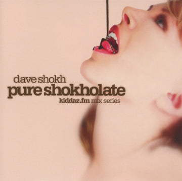 Dave Shokh : Kiddaz.FM Mix Series 003: Pure Shokholate (CD, Mixed)