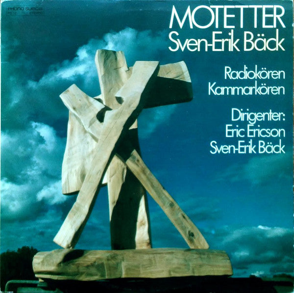 Sven-Erik Bäck - Radiokören, Kammarkören, Eric Ericson : Motetter (LP)