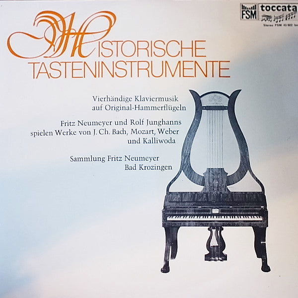Fritz Neumeyer, Rolf Junghanns : Historische Tasteninstrumente - Vierhändige Klaviermusik auf Original-Hammerflügeln (LP, Album)