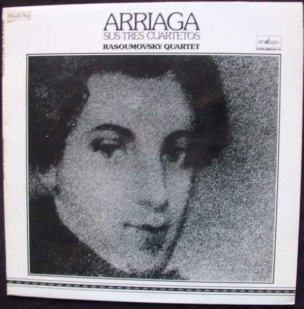 Juan Crisóstomo de Arriaga / Rasoumovsky Quartet : Sus Tres Cuartetos (LP, Album)