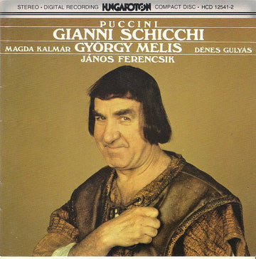 Giacomo Puccini, Melis György, Magda Kalmár, Denes Gulyas, János Ferencsik : Gianni Schicchi (CD, Album, RE)