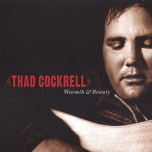 Thad Cockrell : Warmth & Beauty (CD, Album)