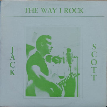 Jack Scott : The Way I Rock (LP, Album)