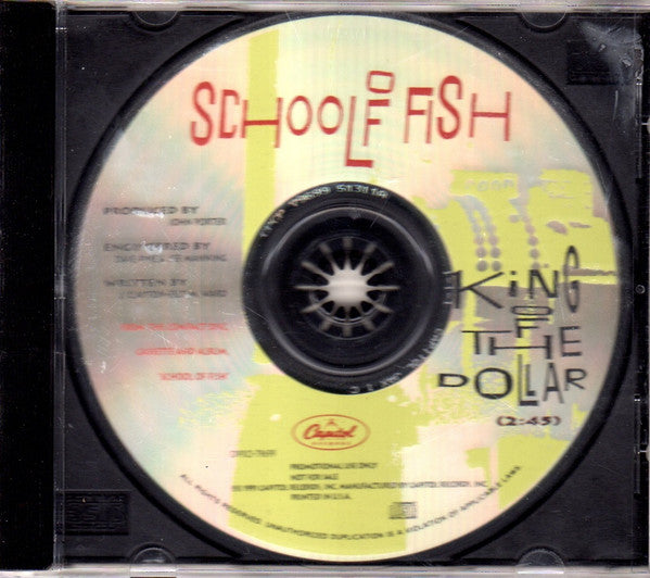 School Of Fish : King Of The Dollar (CD, Single, Promo)