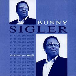 Bunny Sigler : Let Me Love You Tonight (CD, Album)