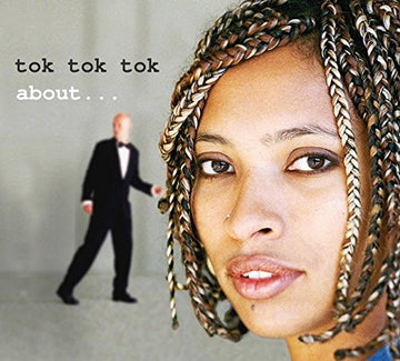 Tok Tok Tok : About... (CD, Album)