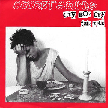 Secret Sounds (2) : Cry Boy Cry / Talk Talk (7", Single)