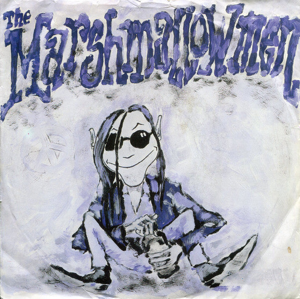 The Marshmallowmen : The Marshmallowmen (7")
