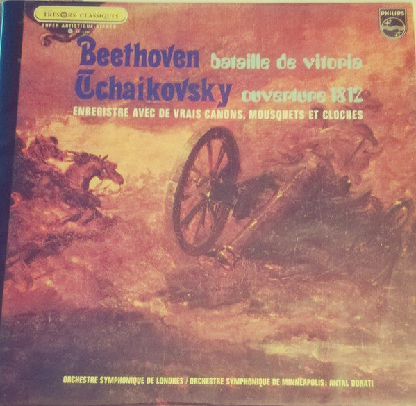 Ludwig Van Beethoven / Pyotr Ilyich Tchaikovsky - London Symphony Orchestra / Minneapolis Symphony Orchestra : Antal Dorati : Bataille De Vitoria / Ouverture 1812 - (Enregistré Avec De Vrais Canons, Mousquets Et Cloches) (LP, Album)