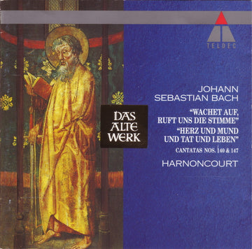 Johann Sebastian Bach, Nikolaus Harnoncourt : Cantatas Nos. 140 & 147 • "Wachet Auf, Ruft Uns Die Stimme" • "Herz Und Mund Und Tat Und Leben" (CD, RM)