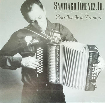 Santiago Jimenez, Jr. : Corridos De La Frontera (CD, Album)