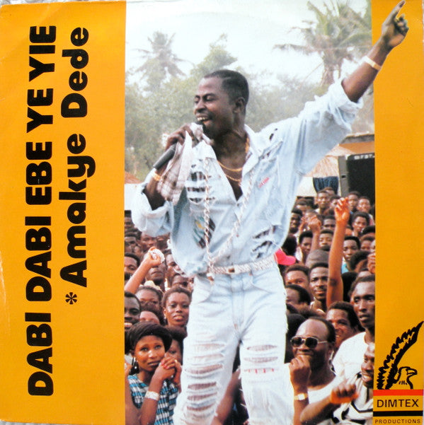 Amakye Dede : Dabi Dabi Ebe Ye Yie (LP, Album)