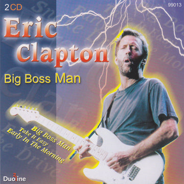 Eric Clapton : Big Boss Man (2xCD, Comp)