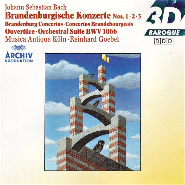 Johann Sebastian Bach - Musica Antiqua Köln • Reinhard Goebel : Brandenburgische Konzerte Nos. 1 • 2 • 3 = Brandenburg Concertos = Concertos Brandebourgeois / Ouvertüre = Orchestral Suite BWV 1066 (CD, Album, RE)