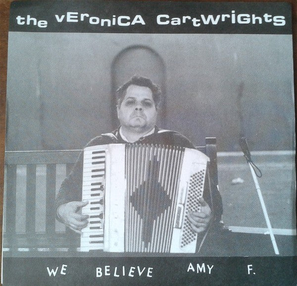 The Veronica Cartwrights : We Believe Amy F. (7", EP, Ltd)