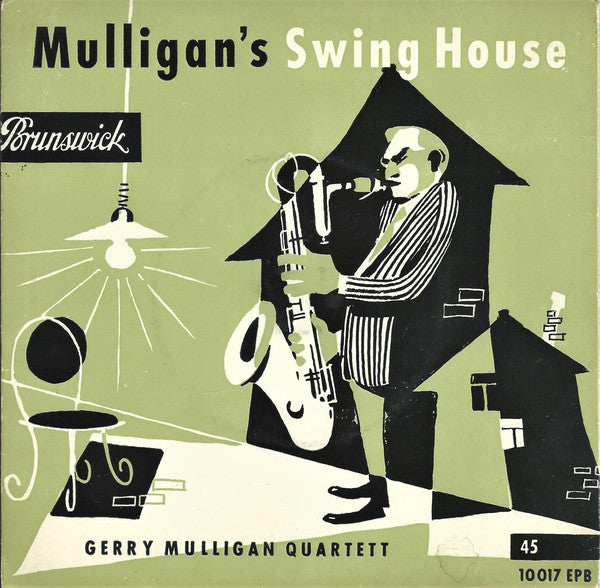 Gerry Mulligan Quartet : Gerry Mulligan´s Swing House (7", EP, Mono)