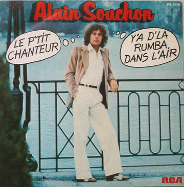 Alain Souchon : Y'a D'la Rumba Dans L'air / Le P'tit Chanteur (7", Single)