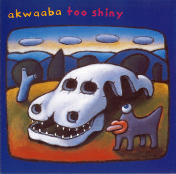 Akwaaba : Too Shiny (CD, Album)