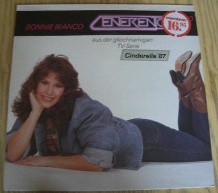 Bonnie Bianco : Cenerentola '80 - Cinderella '87 (Aus Der Gleichnamigen TV-Serie) ‎ (LP, Comp)