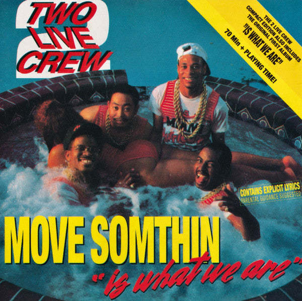 The 2 Live Crew : Move Somthin' / "Is What We Are" (CD, Comp)