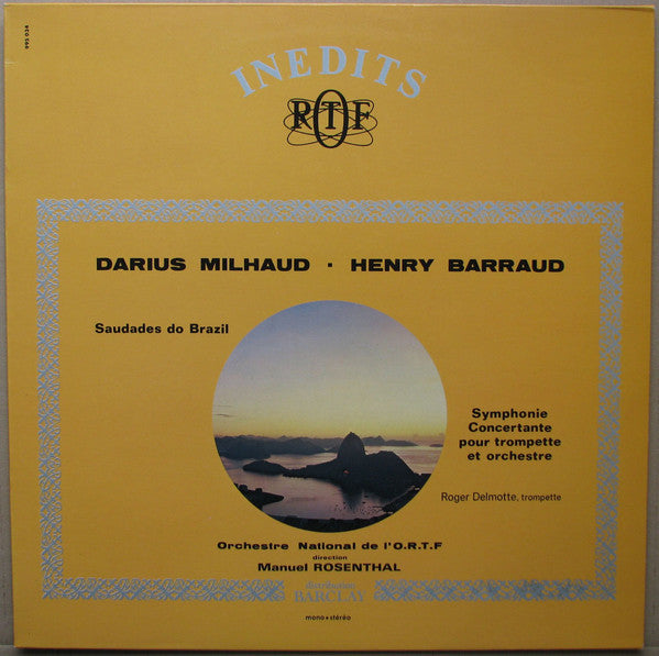 Darius Milhaud / Henry Barraud - Orchestre National De France, Manuel Rosenthal : Saudades Do Brazil / Symphonie Concertante Pour Trompette Et Orchestre (LP)