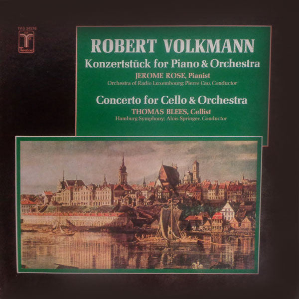 Robert Volkmann - Jerome Rose, Orchestra Of Radio Luxembourg, Pierre Cao, Thomas Blees, Hamburger Symphoniker, Alois Springer : Konzertstück For Piano & Orchestra / Concerto For Cello & Orchestra (LP, Comp)