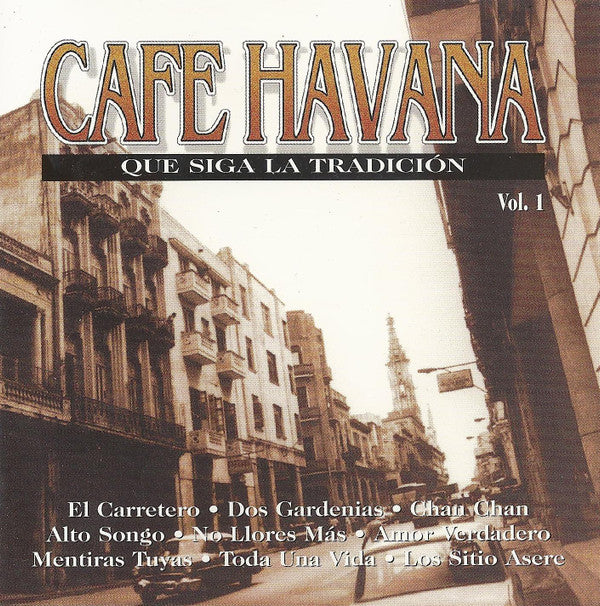 Los Gardenias : Cafe Havana - Que Siga La Tradición - Vol. 1 (CD)