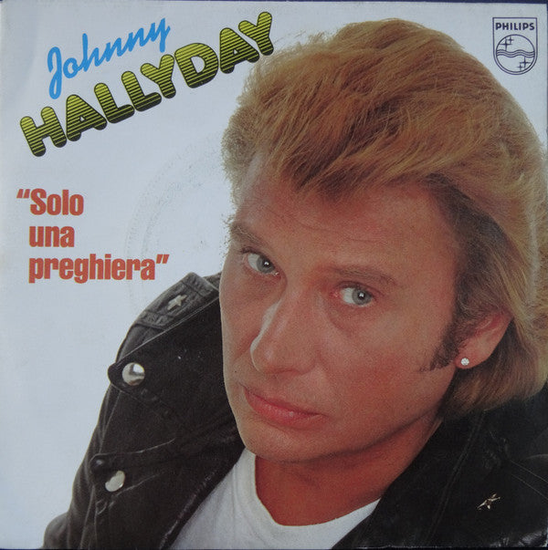 Johnny Hallyday : Solo Una Preghiera (7", Single)